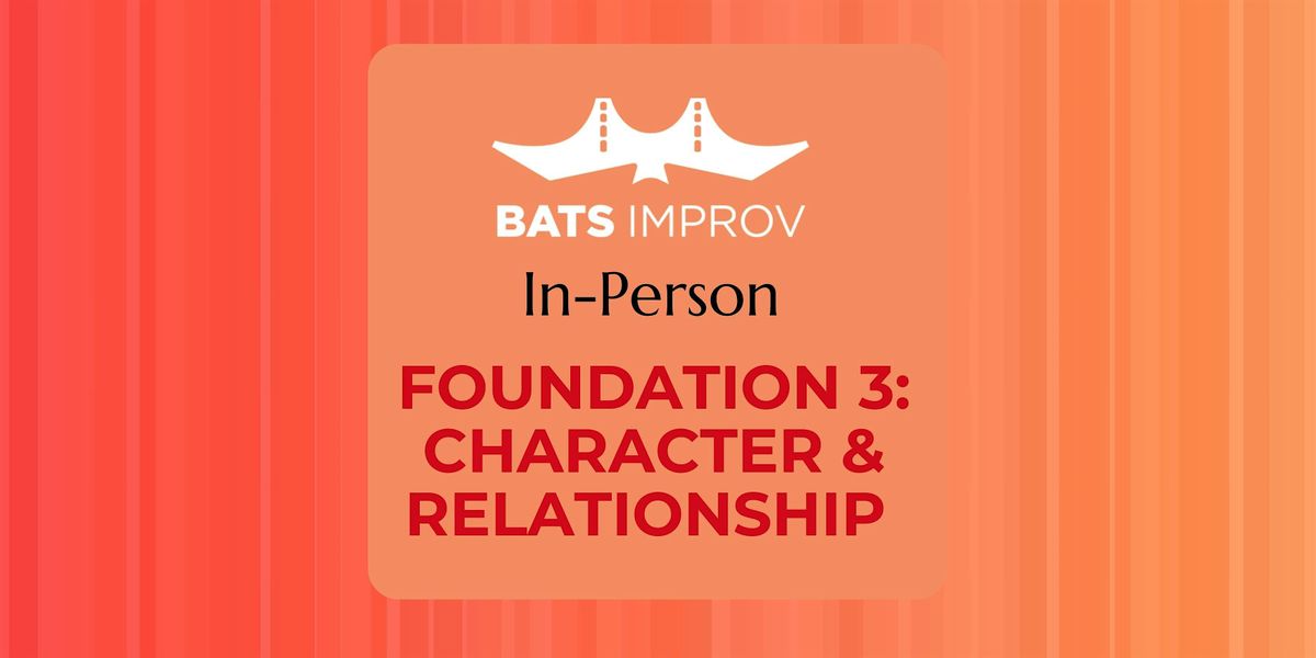In-Person: Foundation 3: Character & Relationship with Mick Laugs