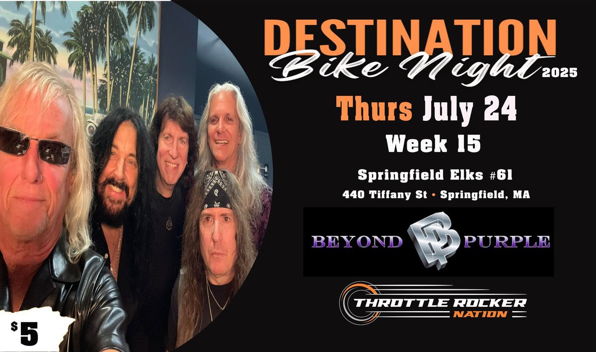 Destination Bike Night - wk 15 - Beyond Purple\/Just like Fire Acoustic (Springfield Elks)