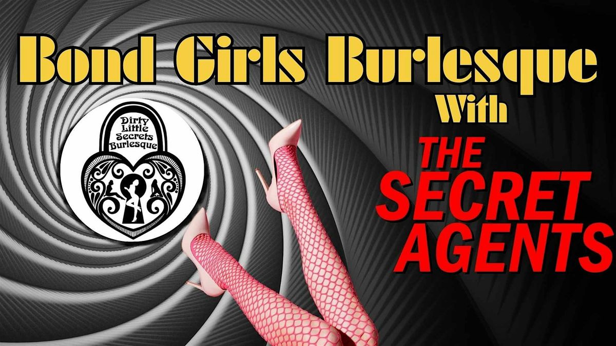 Bond Girls Burlesque and The Secret Agents