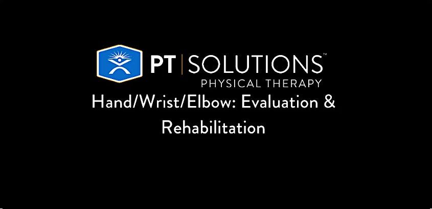 Hand\/Wrist\/Elbow: Evaluation & Rehabilitation - Tampa, FL