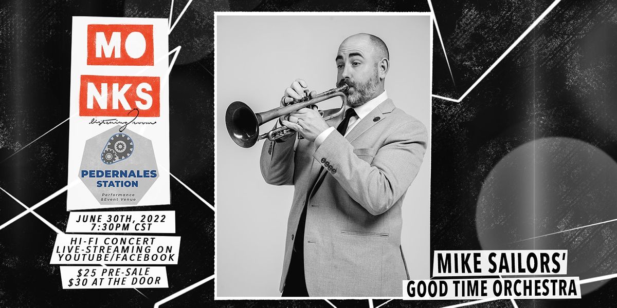 Mike Sailors' Good Time Orchestra (7:30pm Show)