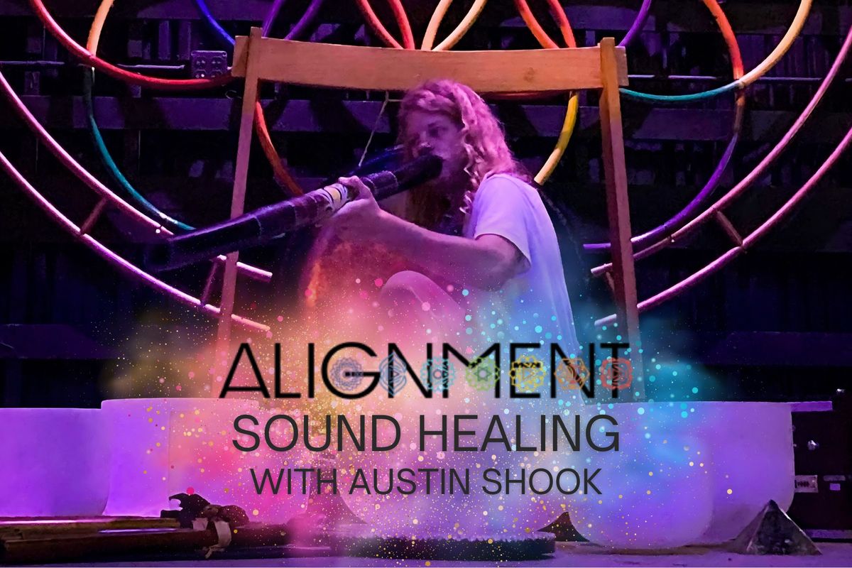 Alignment Sound Healing with Austin Shook