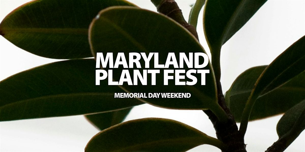 Maryland Plant Fest