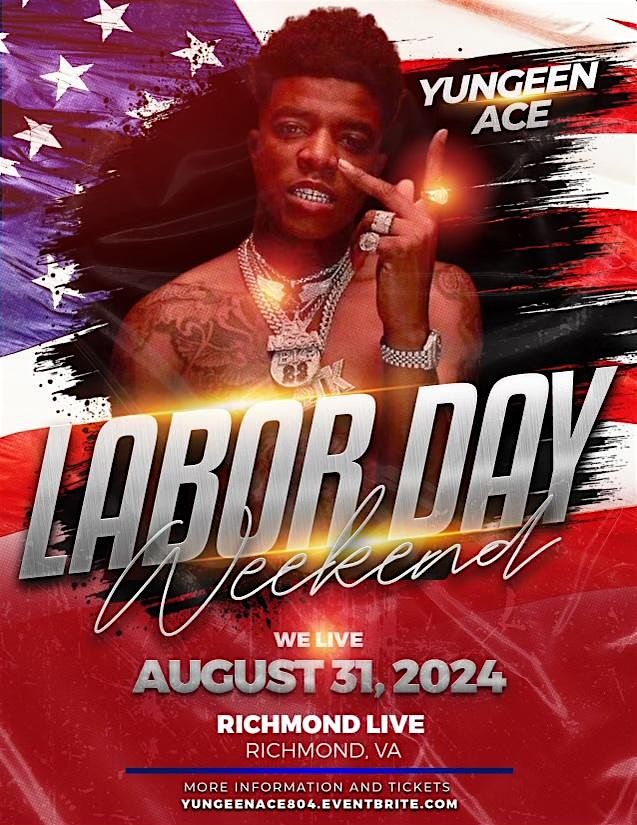 Yungeen Ace Performing Live  Labor Weekend 10 til 2am