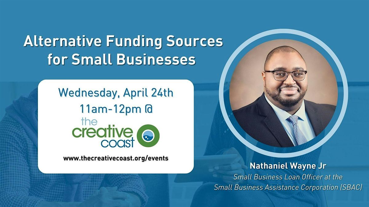 Lunchtime Topic:  Alternative Funding Sources for Small Businesses