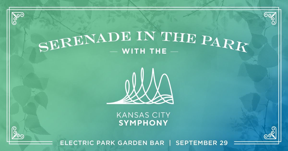 Serenade in the Park with the Kansas City Symphony