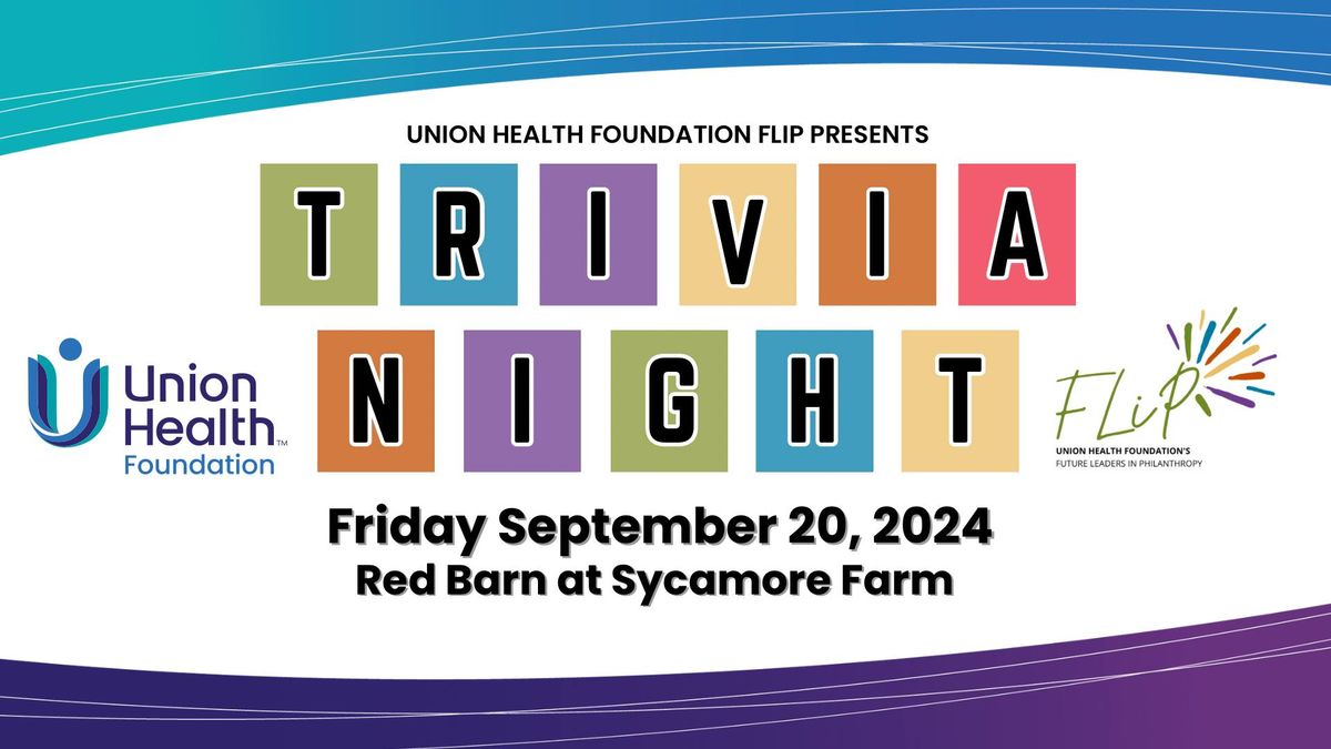 Union Health Foundation Flip Trivia Night 