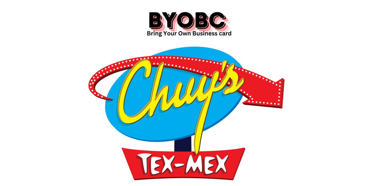 Bring Your Own Business card (BYOBc) @Chuy's Midtown