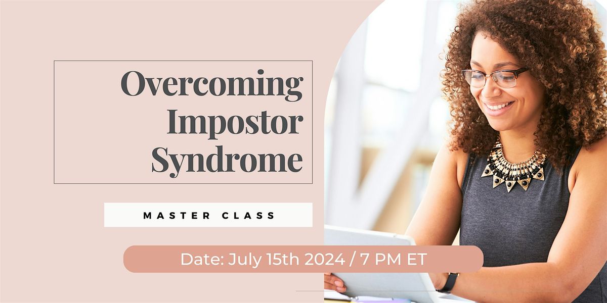 Overcoming Imposter Syndrome: High-Performing Women\/ Online\/ Oakland