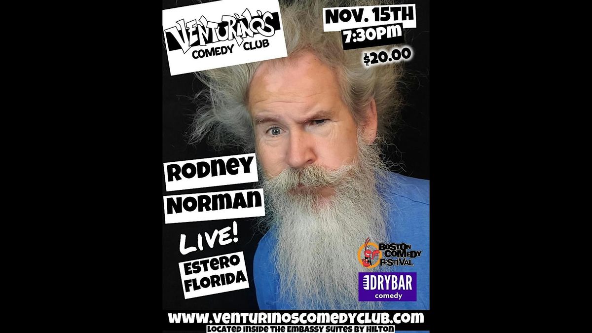 Rodney Norman at Venturino's Comedy Club!