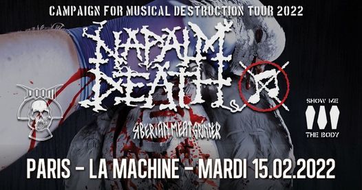 Napalm Death, Doom, Siberian Meat Grinder, Show Me The Body \/\/ Paris