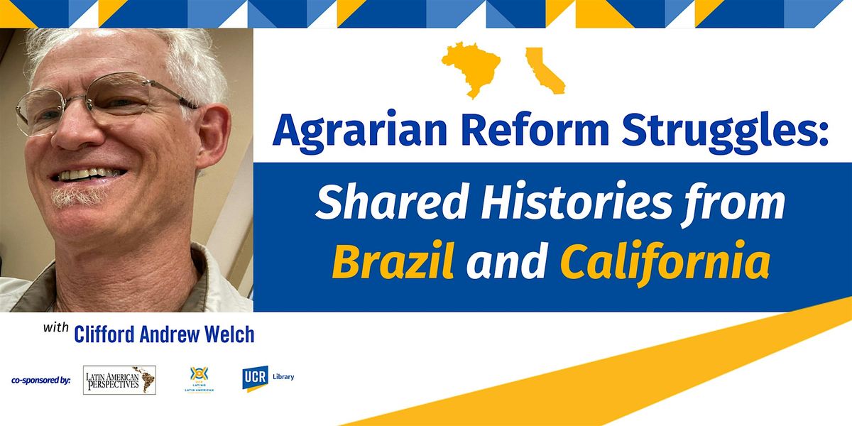 Agrarian Reform Struggles: Shared Histories from Brazil and California