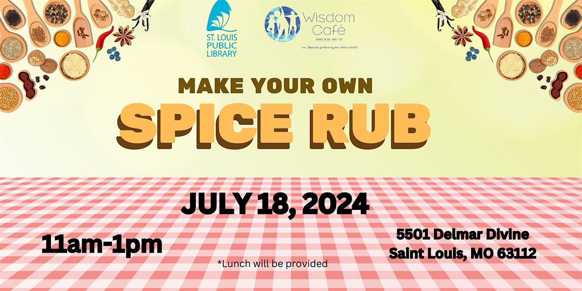 Wisdom Cafe Presents: Make Your Own Spice Rub