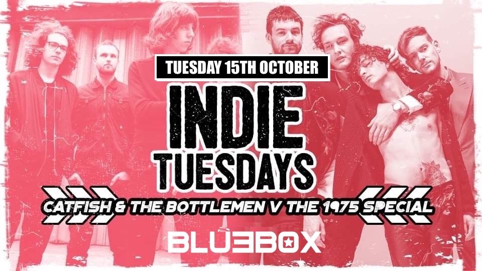 Indie Tuesdays York | Catfish v The 1975 Special!