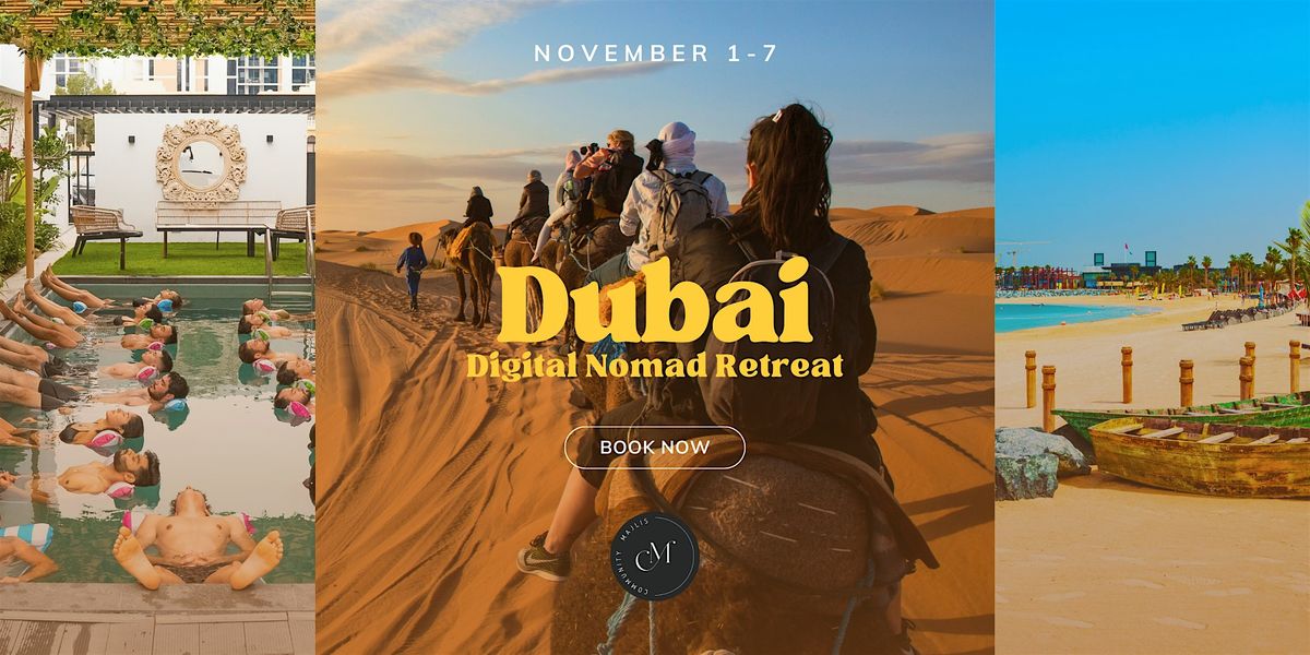 Dubai Digital Nomad Retreat: Connect, Discover, Unwind.