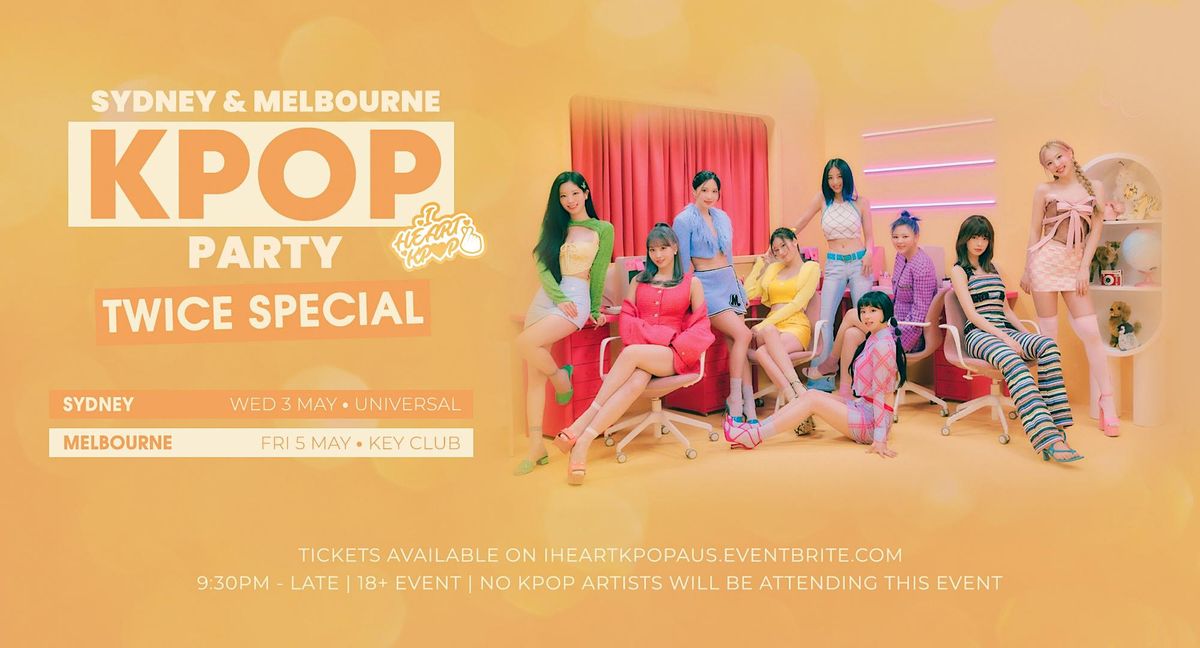 MELBOURNE KPOP PARTY | TWICE SPECIAL | FRI 5 MAY