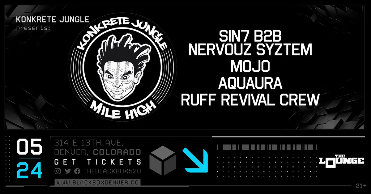 Konkrete Jungle Mile High: Sin7 B2B Nervouz Syztem, MOJO, Aquaura, Ruff Revival Crew (The Lounge)