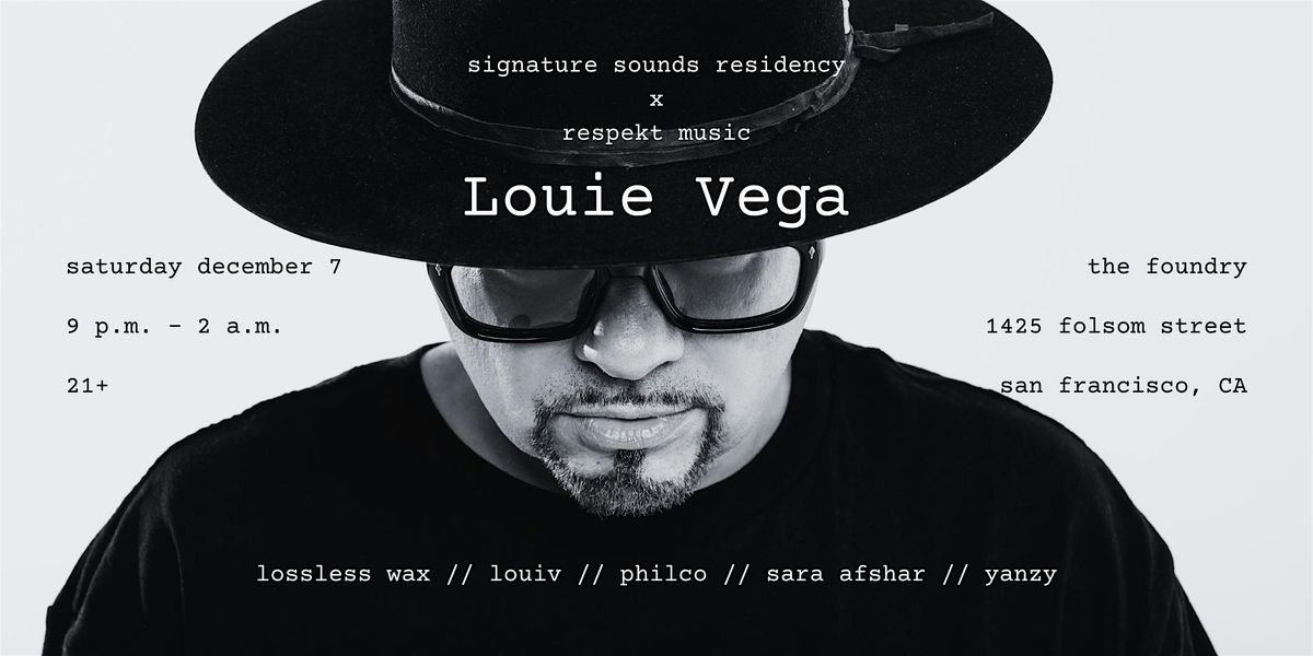 Signature Sounds Residency x Respekt Music Invite: Louie Vega