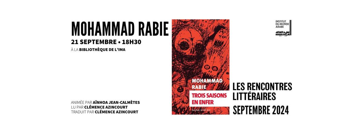 Mohammad Rabie - Trois saisons en enfer (Les Rencontres litt\u00e9raires de l'IMA)