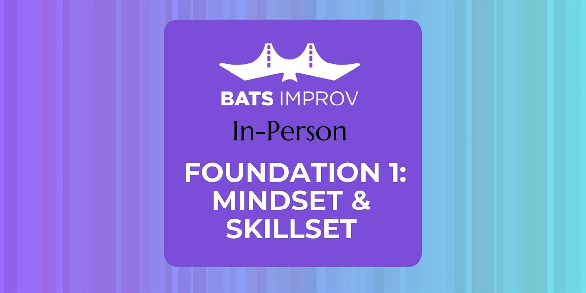In-Person: Foundation 1: Mindset and Skillset with Mick Laugs