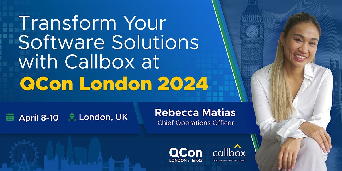 Revolutionize Your Tech Strategy: Connect with Callbox at QCon London 2024!