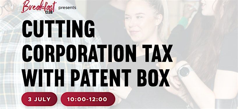 Breakfast Club Presents: Patent Box