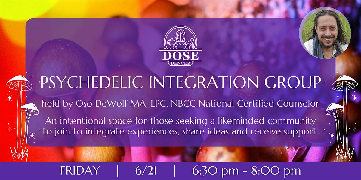 Dose Denver Presents: Psychedelic Integration Group