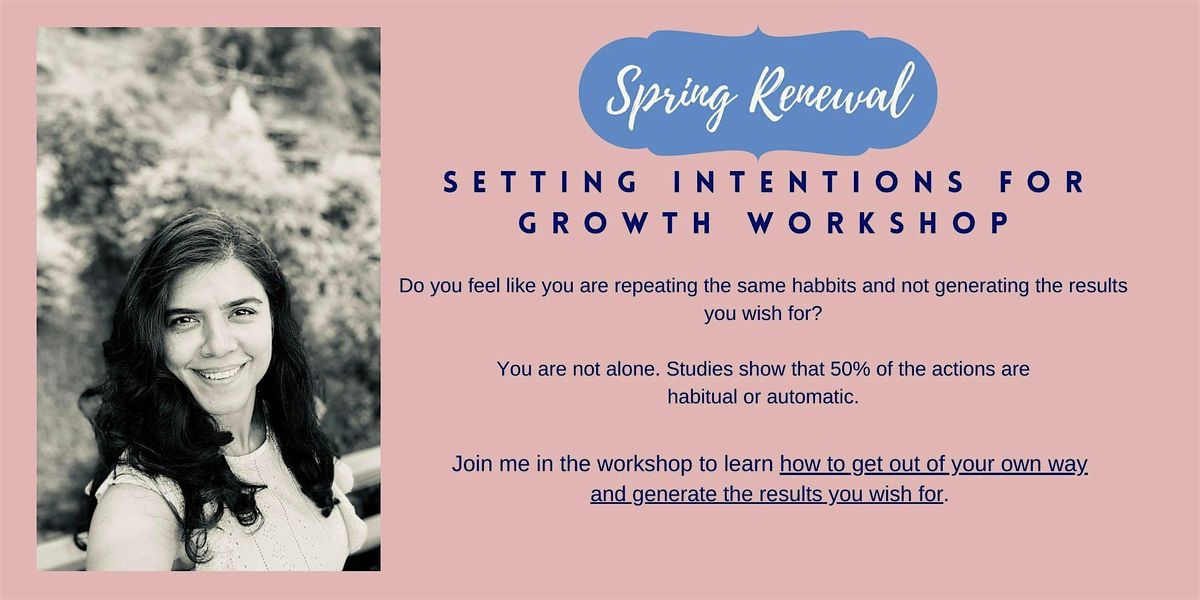 SPRING RENEWAL: SETTING INTENTIONS FOR GROWTH