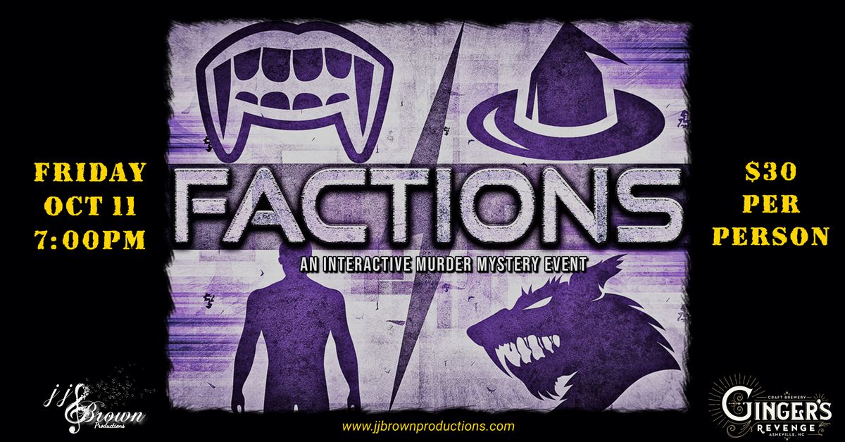 FACTIONS: An Interactive Murder Mystery Event at Ginger's Revenge