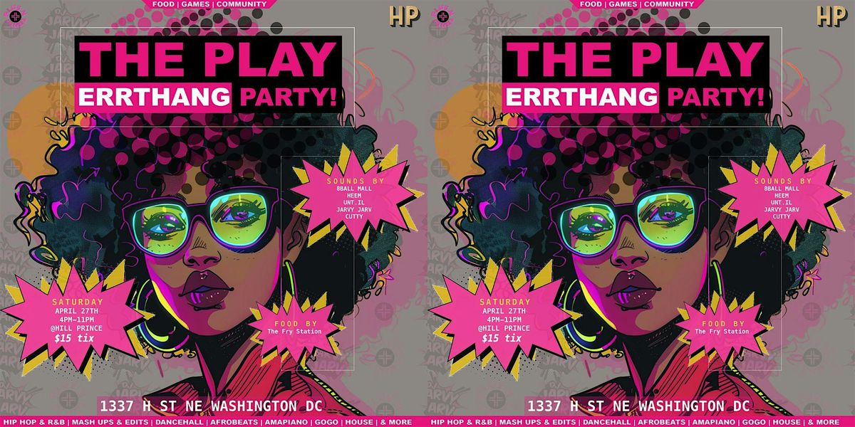 The Play Errthang Party!