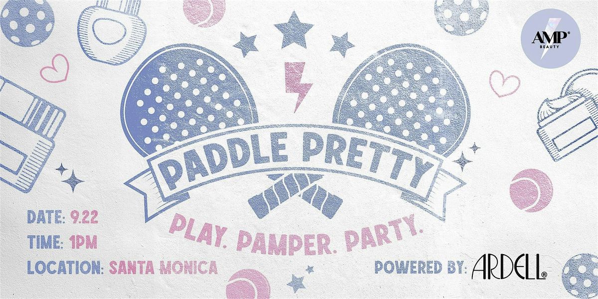 Paddle Pretty: AMP Beauty's Pickleball Palooza (powered by Ardell Beauty)