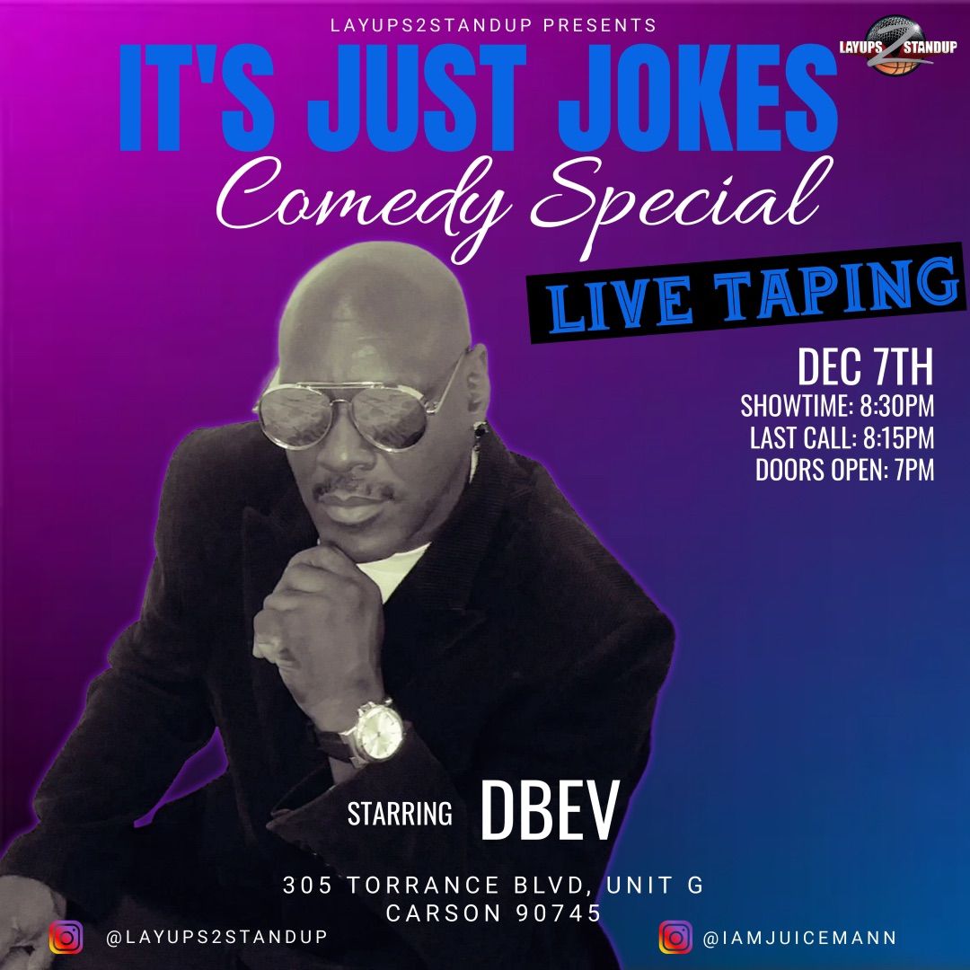 \u201cIts Just Jokes\u201d Comedy Special starting DBEV