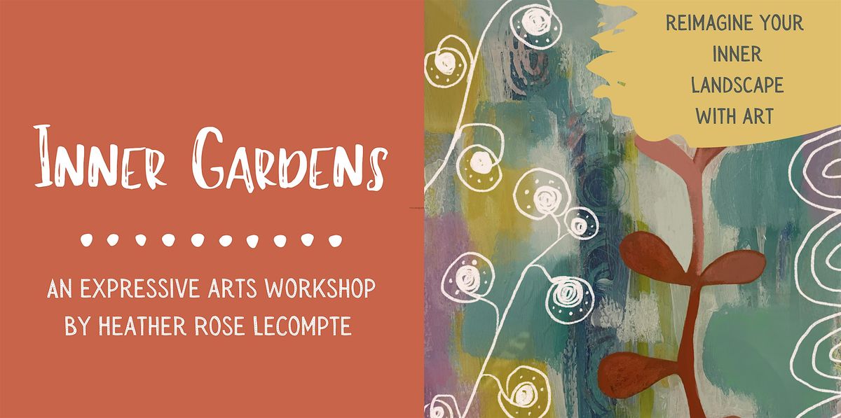 Inner Gardens Workshop