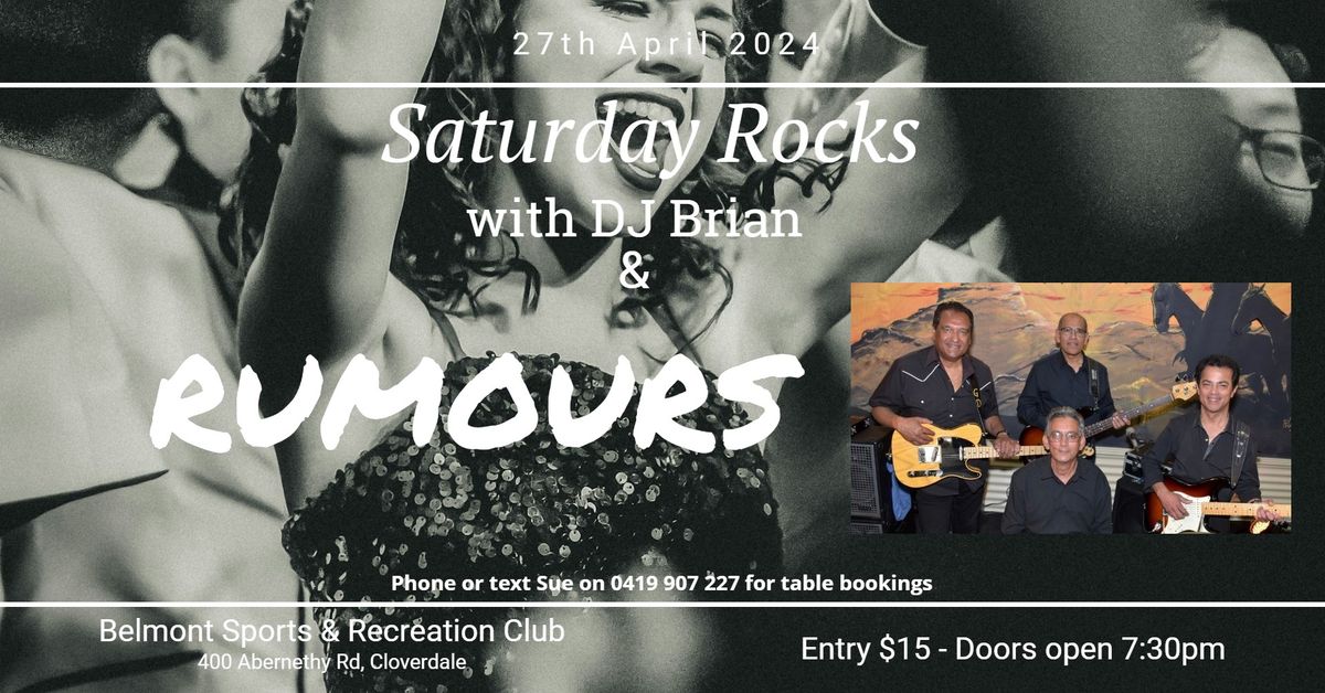 Saturday Rocks with DJ Brian and RUMOURS