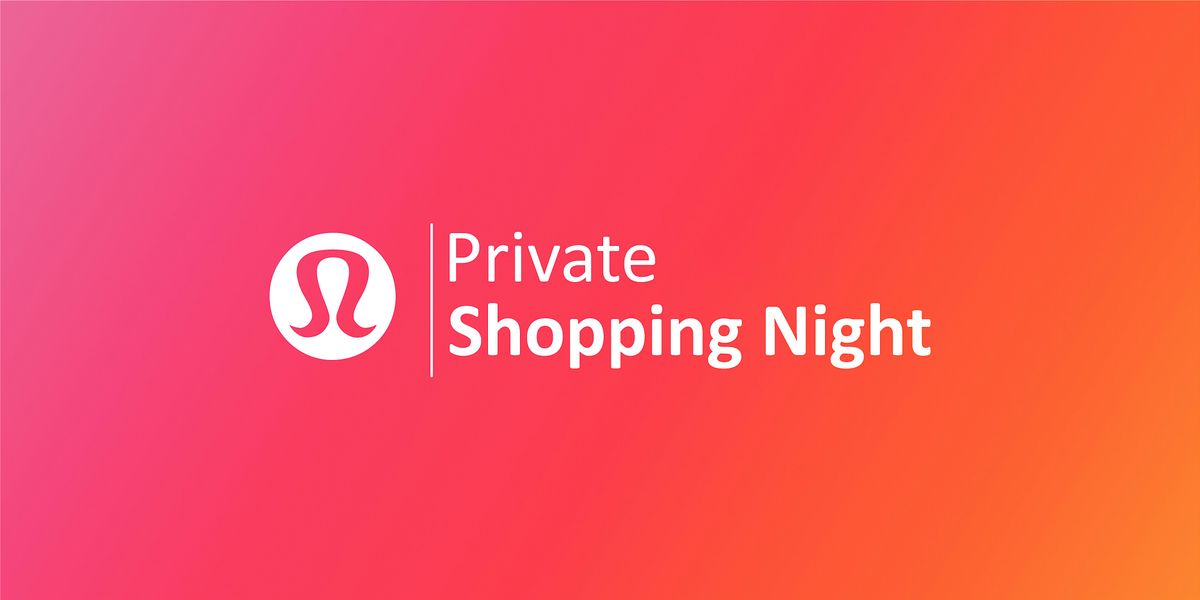 lululemon Private Shopping Night