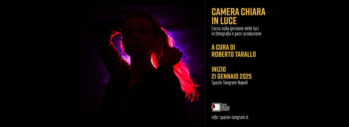 \u275dCamera Chiara in Luce\u275e | Corso sulla gestione delle luci in fotografia | a cura di Roberto Tarallo