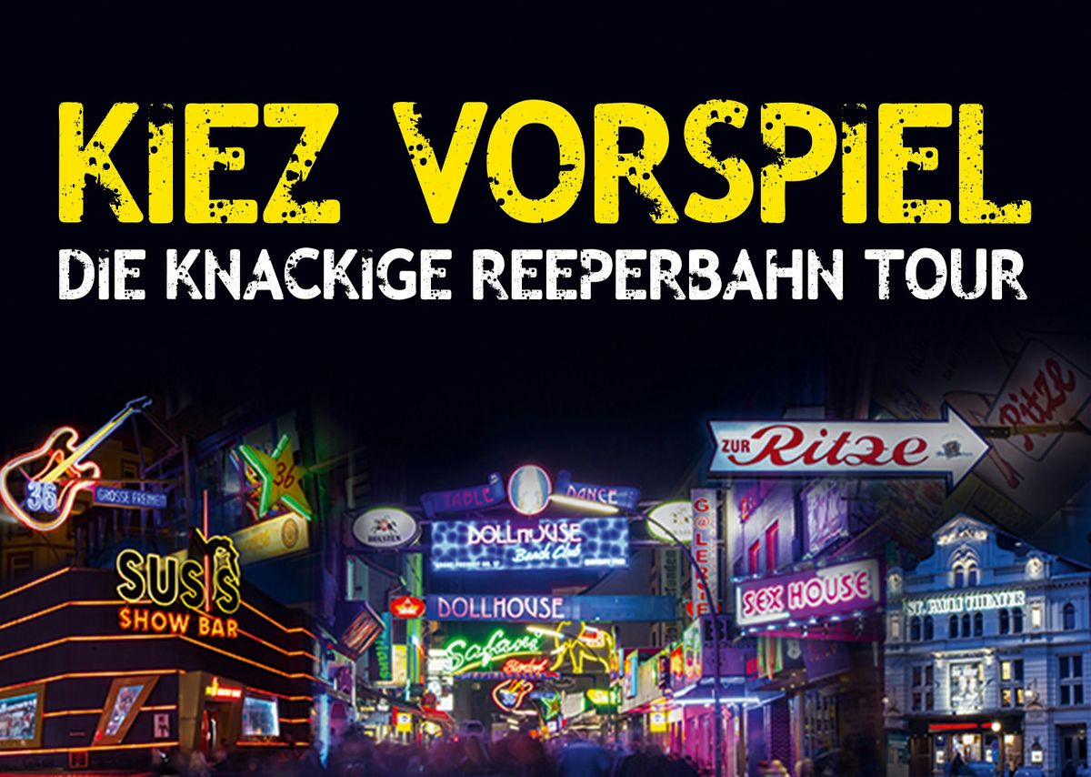 Kiez-Vorspiel - Die St.-Pauli-Tour mit Geschichte(n) und Anekdoten