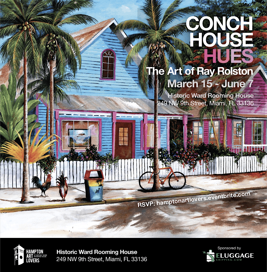 Hampton Art Lovers Presents | "Conch House Hues" | featuring Ray Rolston