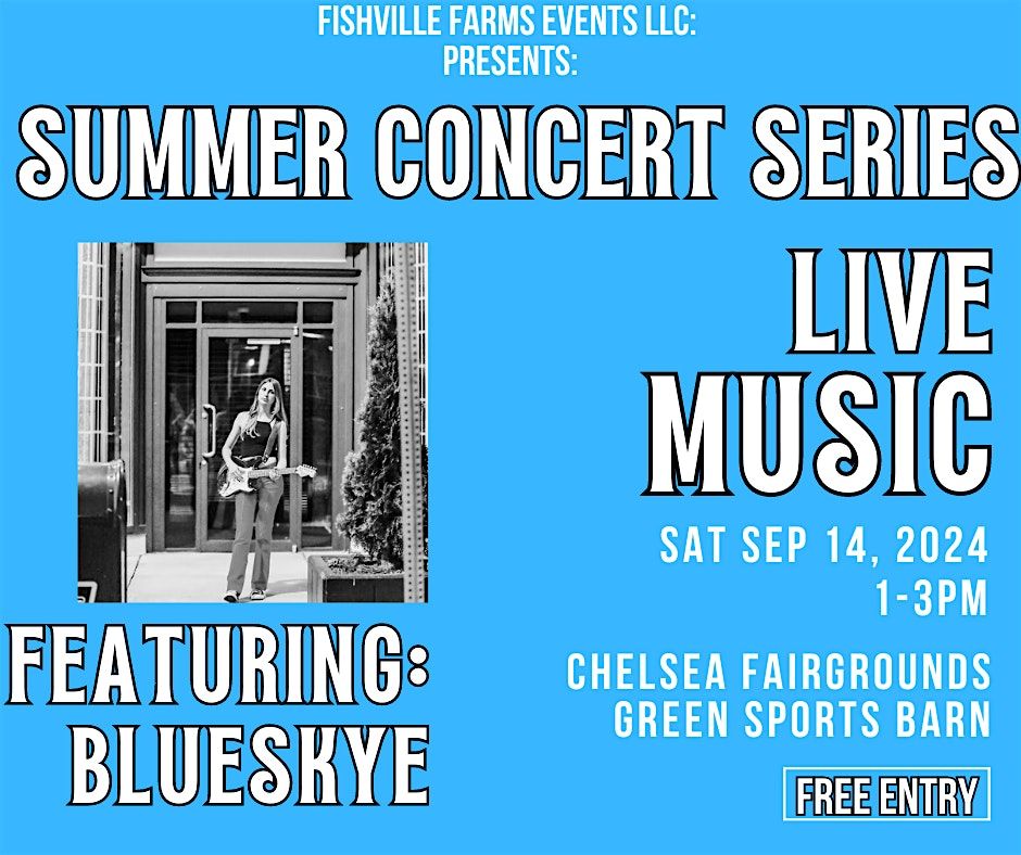 FISHVILLE FARMS SEP 14 SUMMER CONCERT SERIES FEATURING ARTIST BLUESKYE