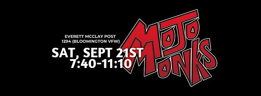 The MoJo Monks are back at Everett McClay Post #1296 (Bloomington VFW) this Saturday night!