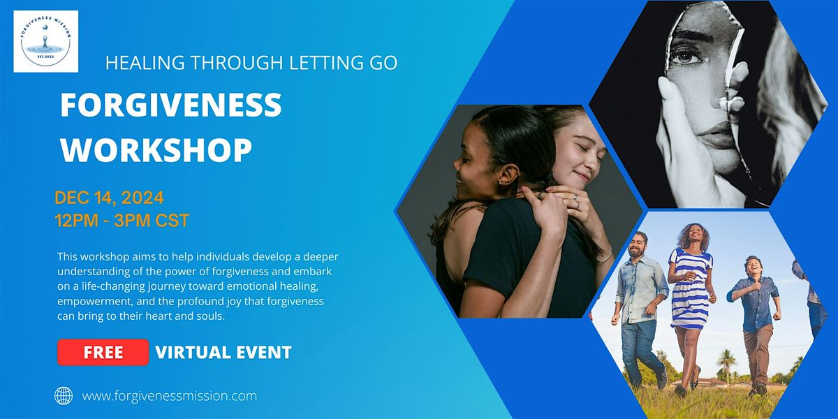 Forgiveness Workshop: Healing Through Letting Go