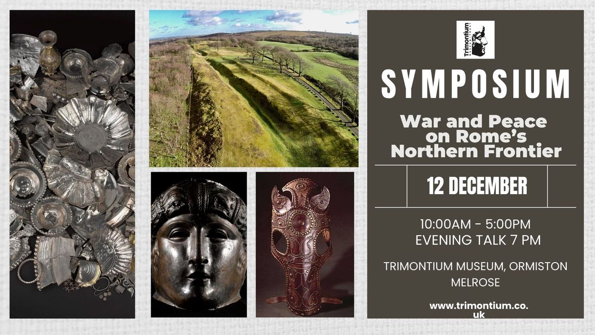 SYMPOSIUM - War and Peace on Rome's Northern Frontier