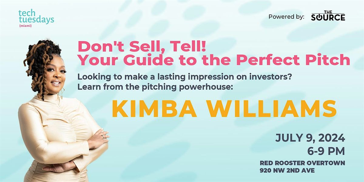 Tech Tuesdays Don't Sell, Tell! Your Guide to the Perfect Pitch