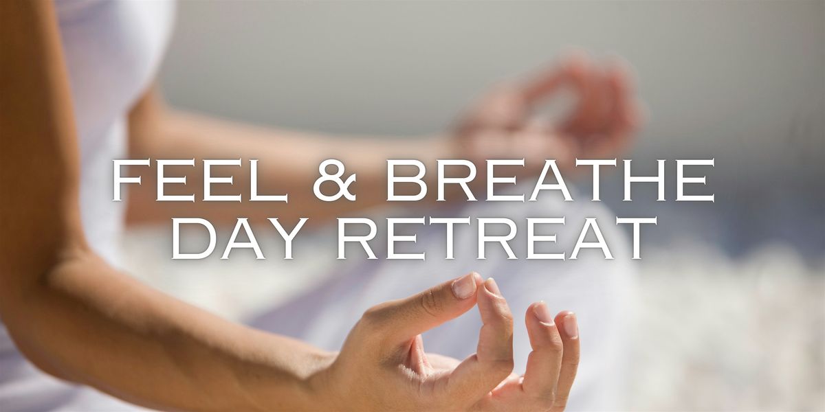 feel & breathe Day Retreat