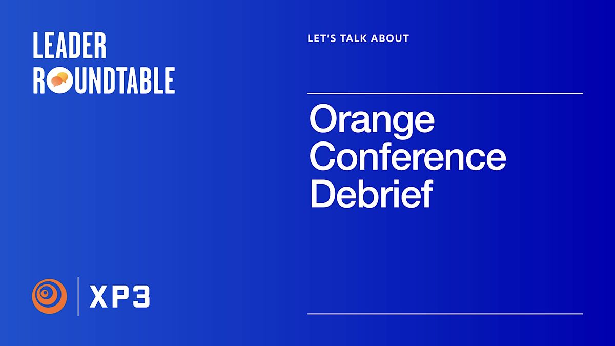 Let's Talk About Orange Conference Debrief