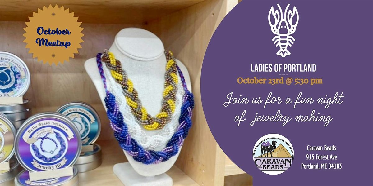 Jewelry Making Class - Ladies of Portland