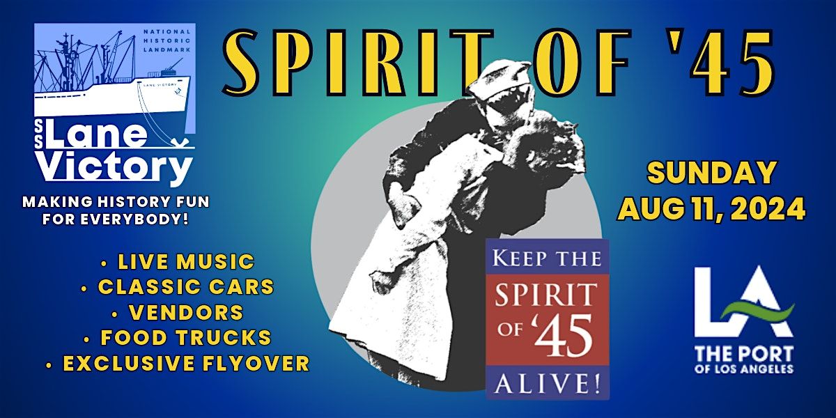 Spirit of '45 - San Pedro, CA