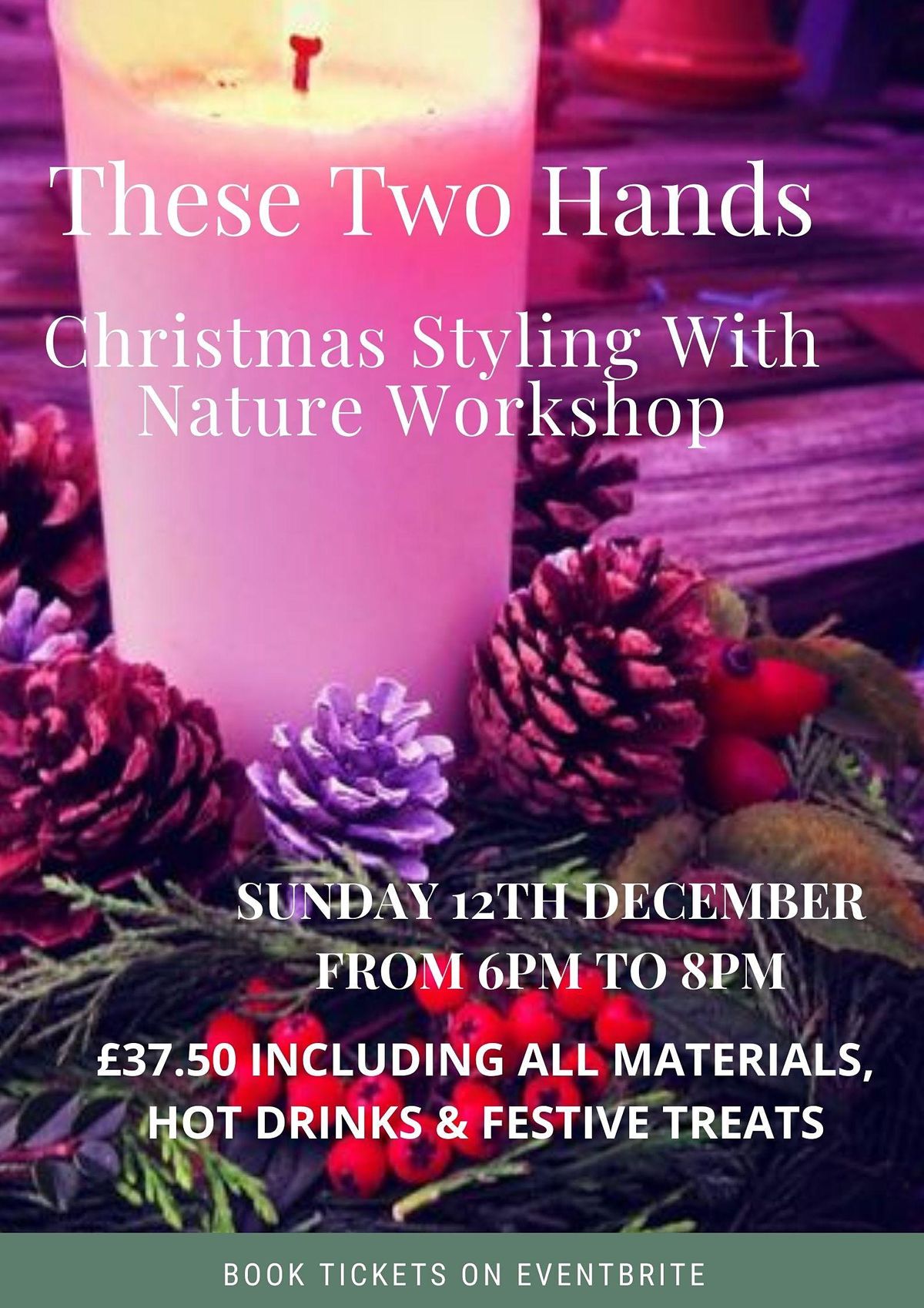 These Two Hands, Christmas Styling  with Nature Workshop