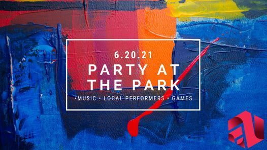 Party at the Park 6.20.2021