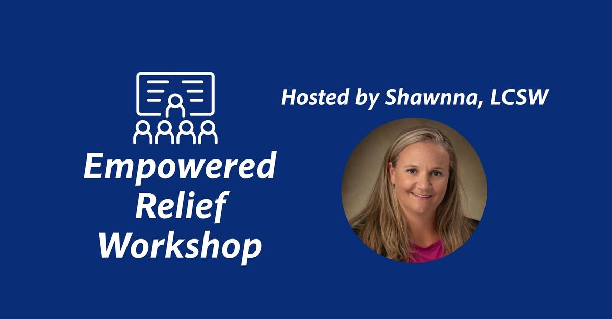 Empowered Relief Workshop